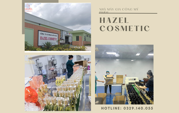 Nhà máy gia công mỹ phẩm HAZEL COSMETIC- luôn làm hài lòng các boss mỹ phẩm, spa, thẩm mỹ viện